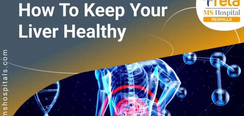 How to keep your Liver Healthy