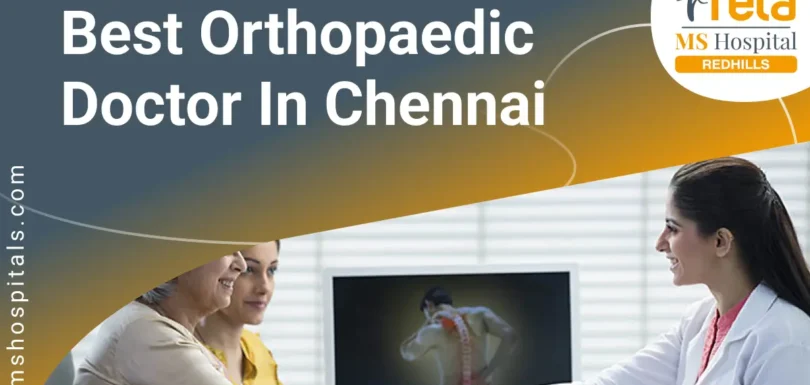 Best Orthopedic Doctor in Chennai