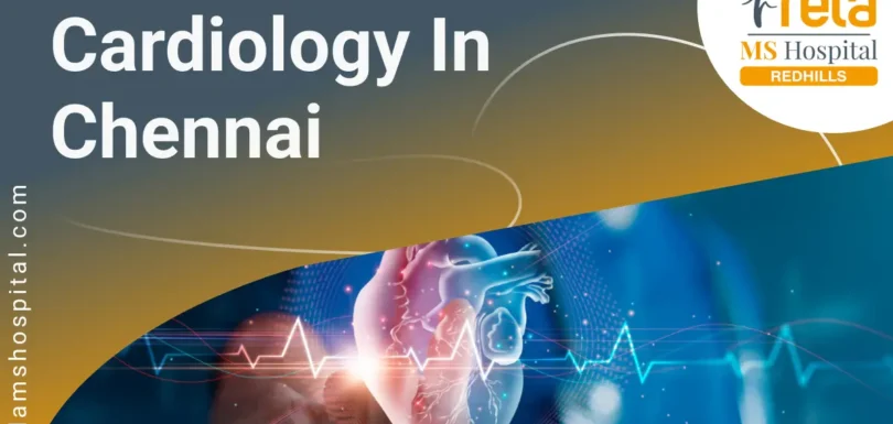 Cardiology in Chennai